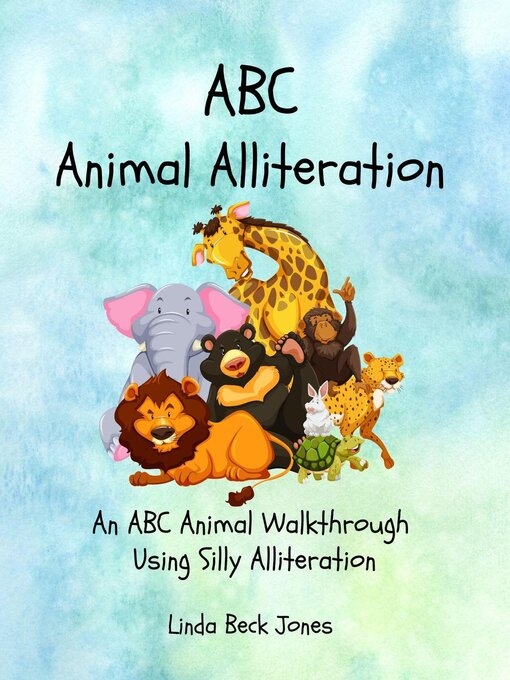 Title details for ABC Animal Alliteration by Linda Beck Jones - Available